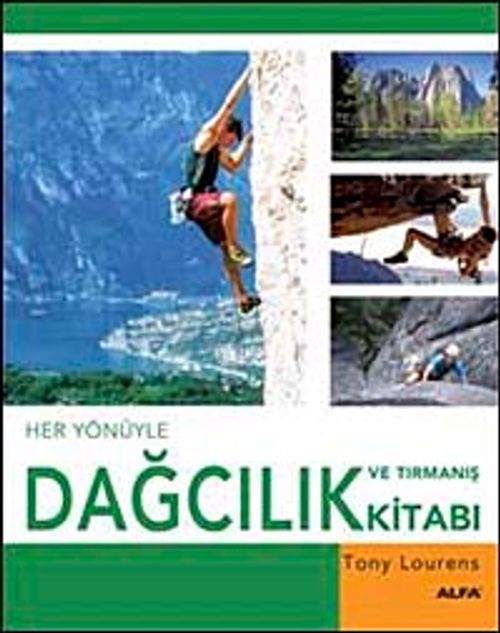 Her Yönüyle Dağcılık ve Tırmanış Kitabı