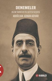 Denemeler & Bilim Tarihi ve Felsefesi Seçkisi