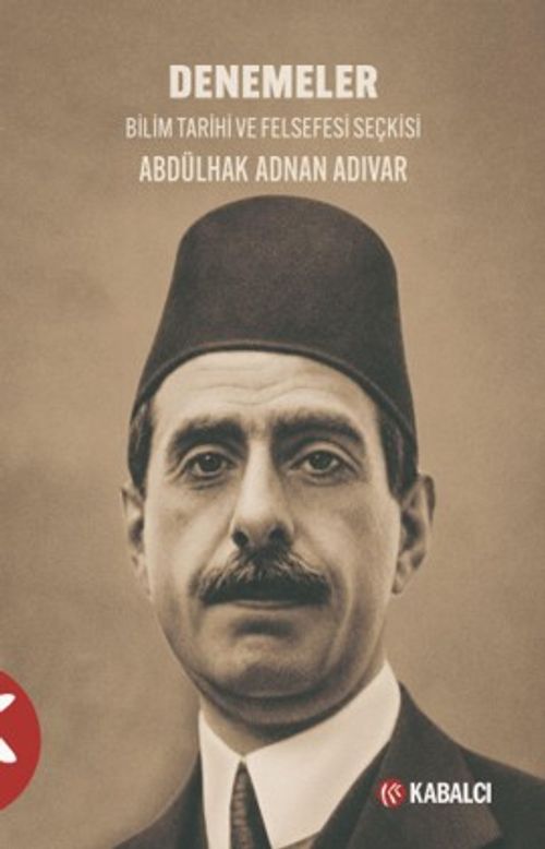Denemeler & Bilim Tarihi ve Felsefesi Seçkisi