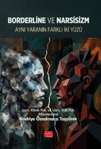 Borderline ve Narsisizm & Aynı Yaranın İki Farklı Yüzü