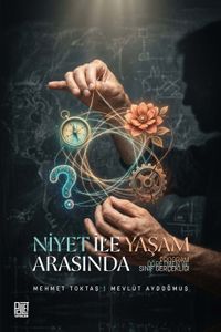 Niyet ile Yaşam Arasında Program, Öğretmen ve Sınıf Gerçekliği