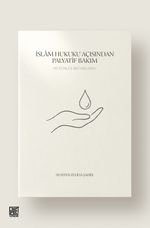 İslam Hukuku Açısından Palyatif Bakım & Bütüncül Bir Yaklaşım