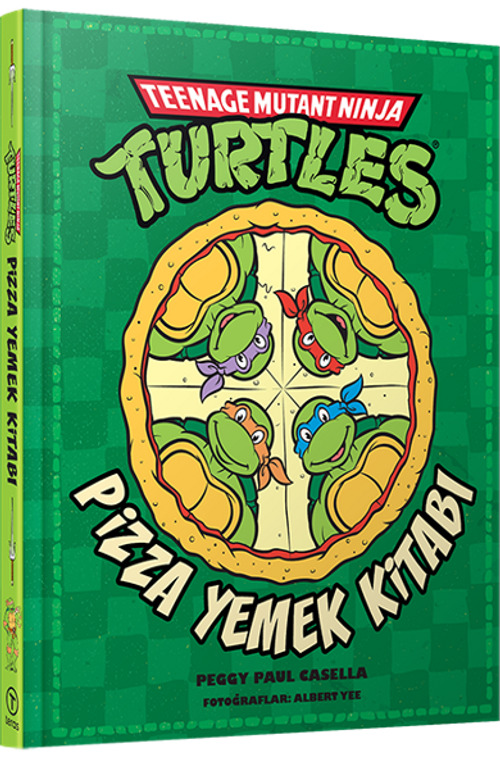 Teenage Mutant Ninja Turtles Pizza Yemek Kitabı (Ciltli)
