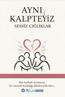 Aynı Kalpteyiz & Sessiz Çığlıklar