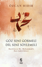 Göz Seni Görmeli, Dil Seni Söylemeli & Batılıların Hz. Muhammed'e Dair Şahitlikleri