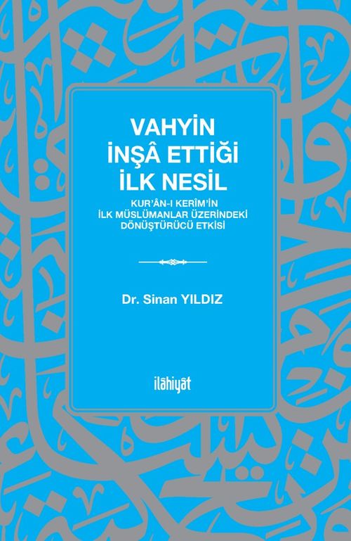 Vahyin İnşa Ettiği İlk Nesil
