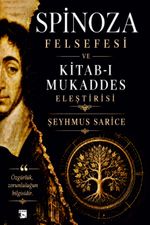 Spinoza Felsefesi ve Kitab-ı Mukaddes Eleştirisi