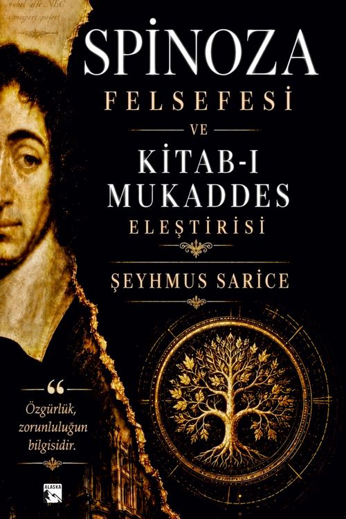 Spinoza Felsefesi ve Kitab-ı Mukaddes Eleştirisi