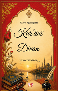 Vahyin Aydınlığında Kur'anî Divan