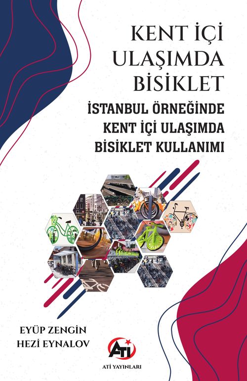 Kent İçi Ulaşımda Bisiklet & İstanbul Örneğinde Kent İçi Ulaşımda  Bisiklet Kullanımı