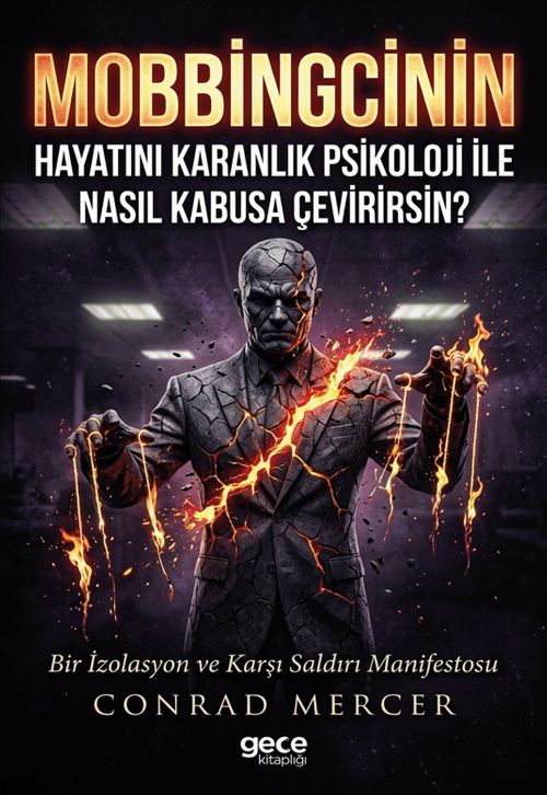 Mobbingcinin Hayatını Karanlık Psikoloji ile Nasıl Kabusa Çevirirsin