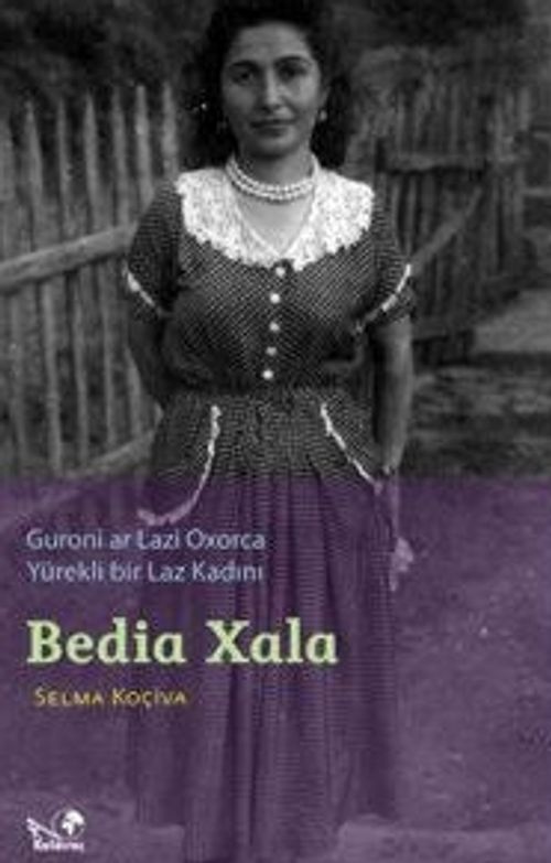 Bedia Xala & Yürekli Bir Laz Kadını Guroni Ar Lazi Oxorca
