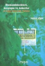 Hamamböcekleri, Ateştopu ve Askerler