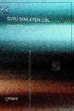 Suyu Dinleyen Çöl