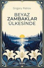 Beyaz Zambaklar Ülkesinde