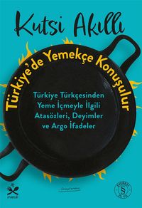 Türkiye'de Yemekçe Konuşulur