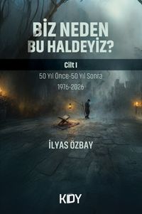 Biz Neden Bu Haldeyiz?