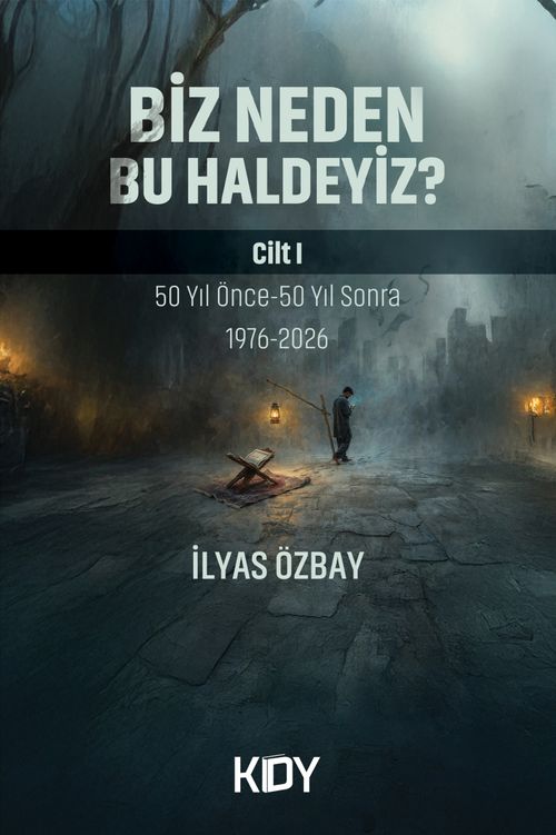 Biz Neden Bu Haldeyiz?