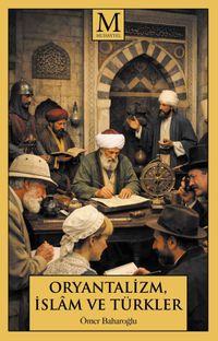 Oryantalizm, İslam ve Türkler