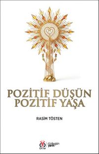 Pozitif Düşün Pozitif Yaşa