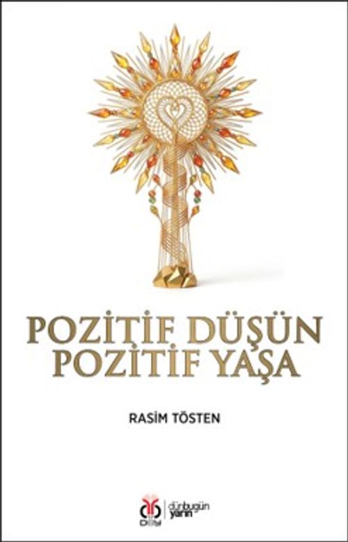 Pozitif Düşün Pozitif Yaşa