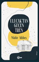 Ulucak'tan Geçen Tren