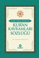 Elmalılı ve Bilmen Tefsirlerinde Kur'an Kavramları Sözlüğü
