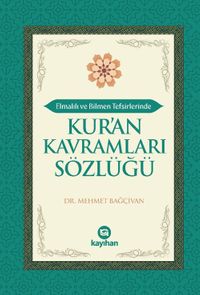 Elmalılı ve Bilmen Tefsirlerinde Kur'an Kavramları Sözlüğü