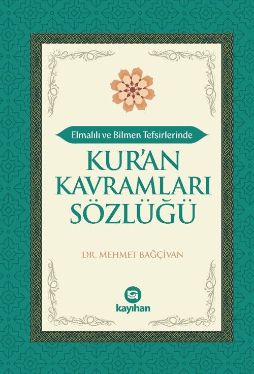Elmalılı ve Bilmen Tefsirlerinde Kur'an Kavramları Sözlüğü