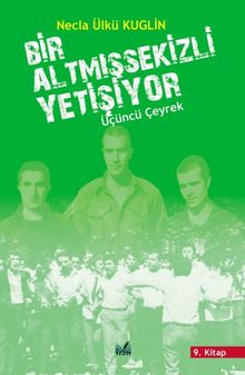 Bir Altmış Sekizli Yetişiyor & Üçüncü Çeyrek