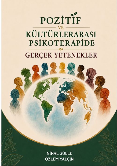 Pozitif ve Kültürlerarası Psikoterapide Gerçek Yetenekler