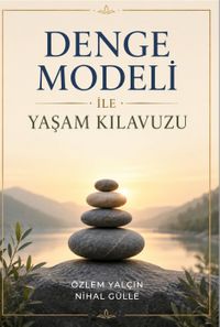 Denge Modeli İle Yaşam Kılavuzu