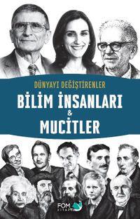 Dünyayı Değiştirenler & Bilim İnsanları - Mucitler