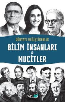 Dünyayı Değiştirenler & Bilim İnsanları - Mucitler