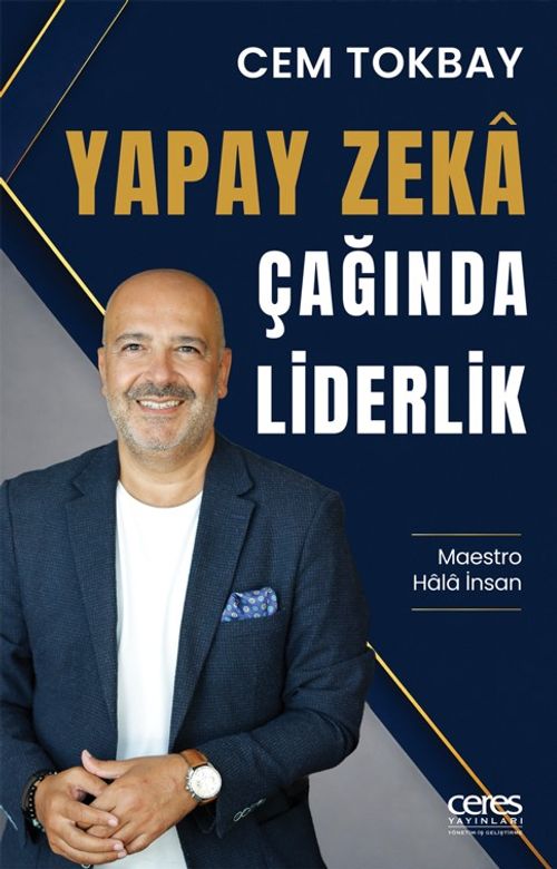 Yapay Zeka Çağında Liderlik & Maestro Hala İnsan