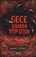Gece Dışarıda Yitip Gitsin