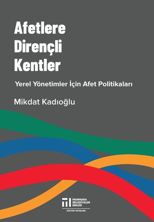Afetlere Dirençli Kentler, Yerel Yönetimler İçin Afet Politikaları