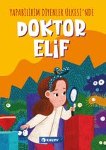 Yapabilirim Diyenler Ülkesi'nde Doktor Elif