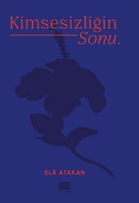 Kimsesizliğin Sonu