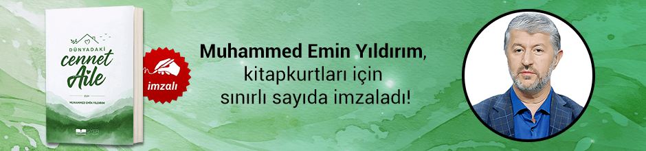 Muhammed Emin Yıldırım, "Dünyadaki Cennet Aile" kitabını Kitapkurtları için sınırlı sayıda imzaladı!