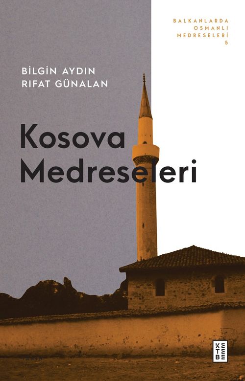 Kosova Medreseleri & Balkanlarda Osmanlı Medreseleri 5