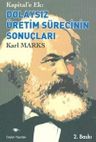 Dolaysız Üretim Sürecinin Sonuçları / Kapital'e Ek