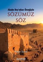 Sözümüz Söz & Akabe Bey'atları Örneğiyle