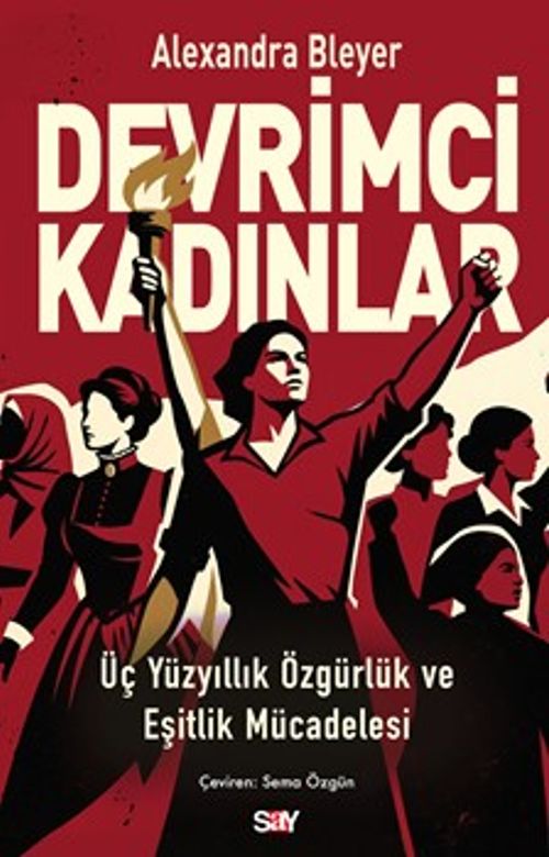 Devrimci Kadınlar & Üç Yüzyıllık Özgürlük ve Eşitlik Mücadelesi