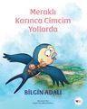 Meraklı Karınca Cimcim Yollarda