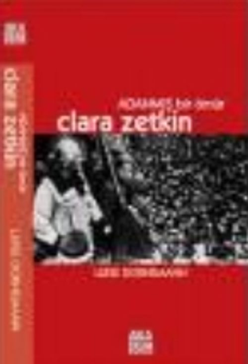 Adanmış Bir Ömür: Clara Zetkin