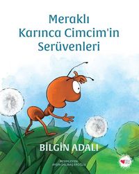 Meraklı Karınca Cimcim'in Serüvenleri