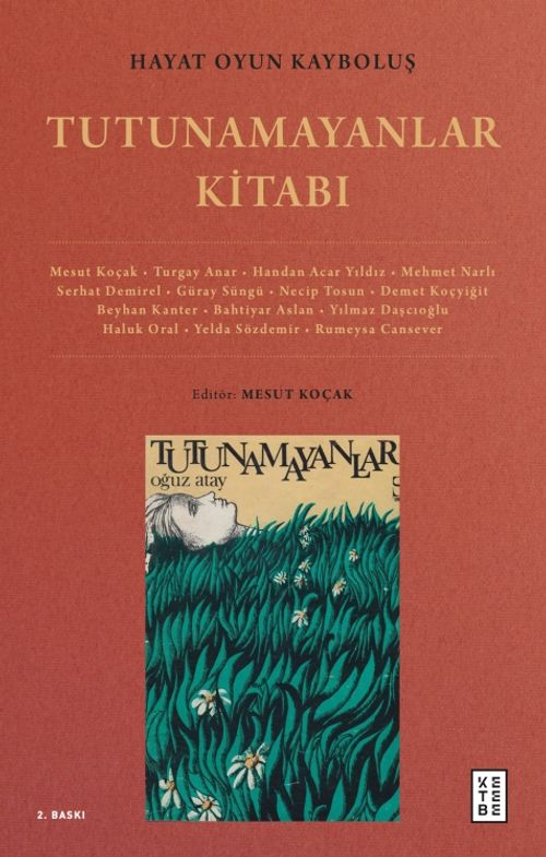 Hayat Oyun Kayboluş: Tutunamayanlar Kitabı
