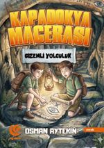 Kapadokya Macerası Gizemli Yolculuk