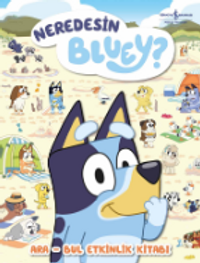 Neredesin Bluey? / Ara Bul Etkinlik Kitabı (Ciltli)